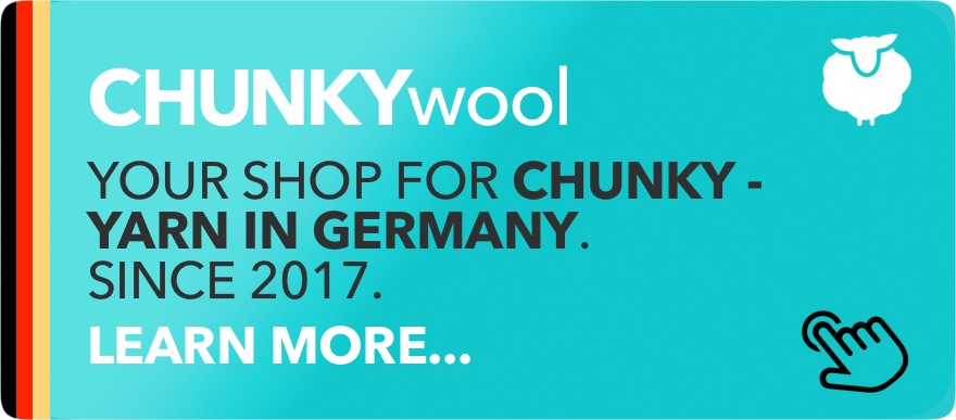 CHUNKYwool Your shop for chunky yarn in Germany. Since 2017. Learn more.